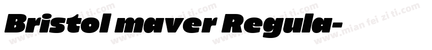 Bristol maver Regula字体转换